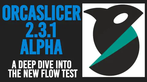 OrcaSlicer 2.3.1 Alpha Just Dropped & How to Use the New Flow Rate Calibration